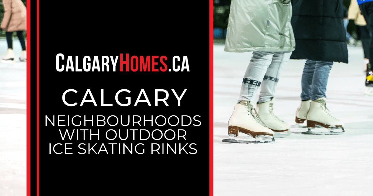 Calgary Neighbourhoods With Outdoor Skating Rinks