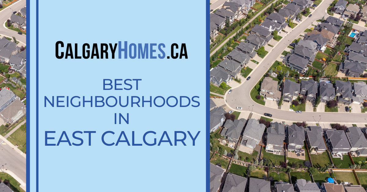 East Calgary Best Neighbourhoods