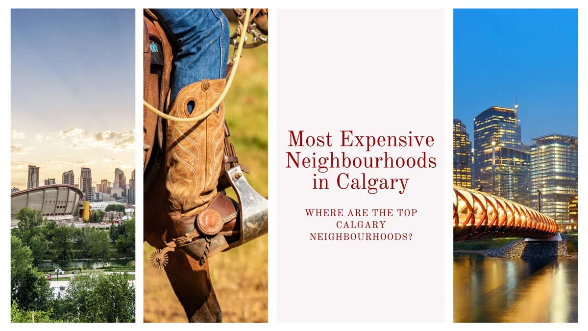 Where are the Most Expensive Neighbourhoods in Calgary?
