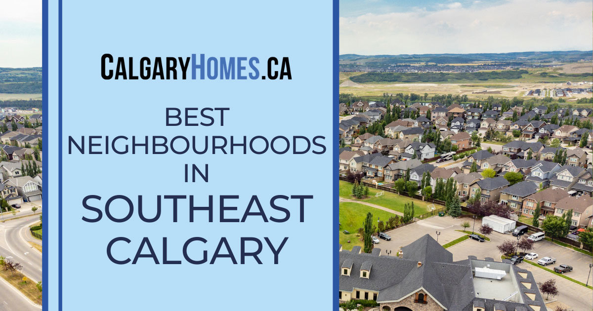 Southeast Calgary Best Neighbourhoods