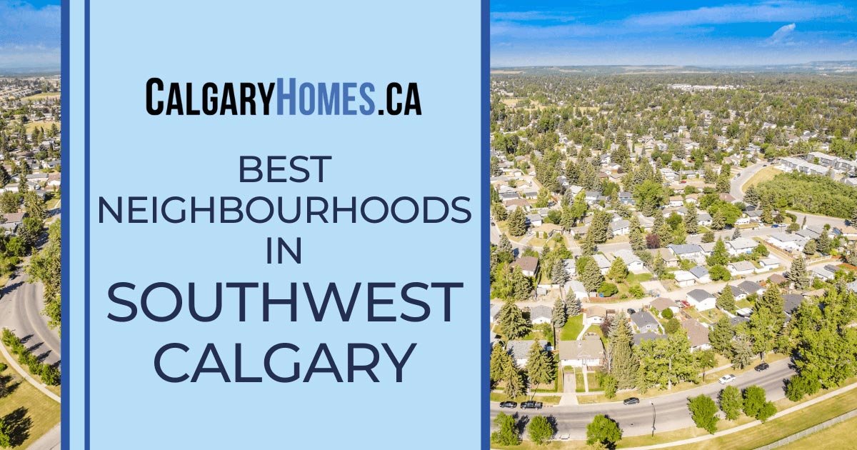 Where to Live in Southwest Calgary, Alberta