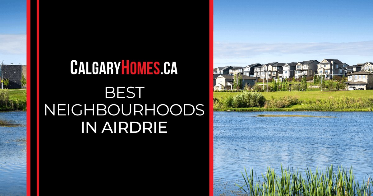 Airdrie Best Neighbourhoods