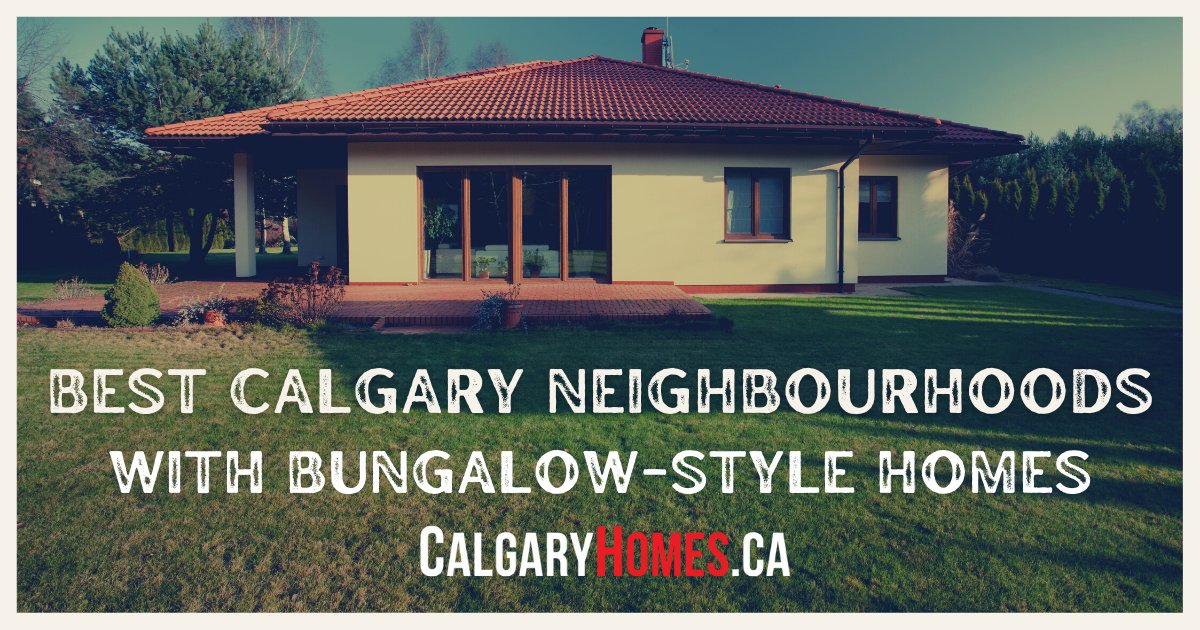 Calgary Neighbourhoods with Bungalow-Style Homes