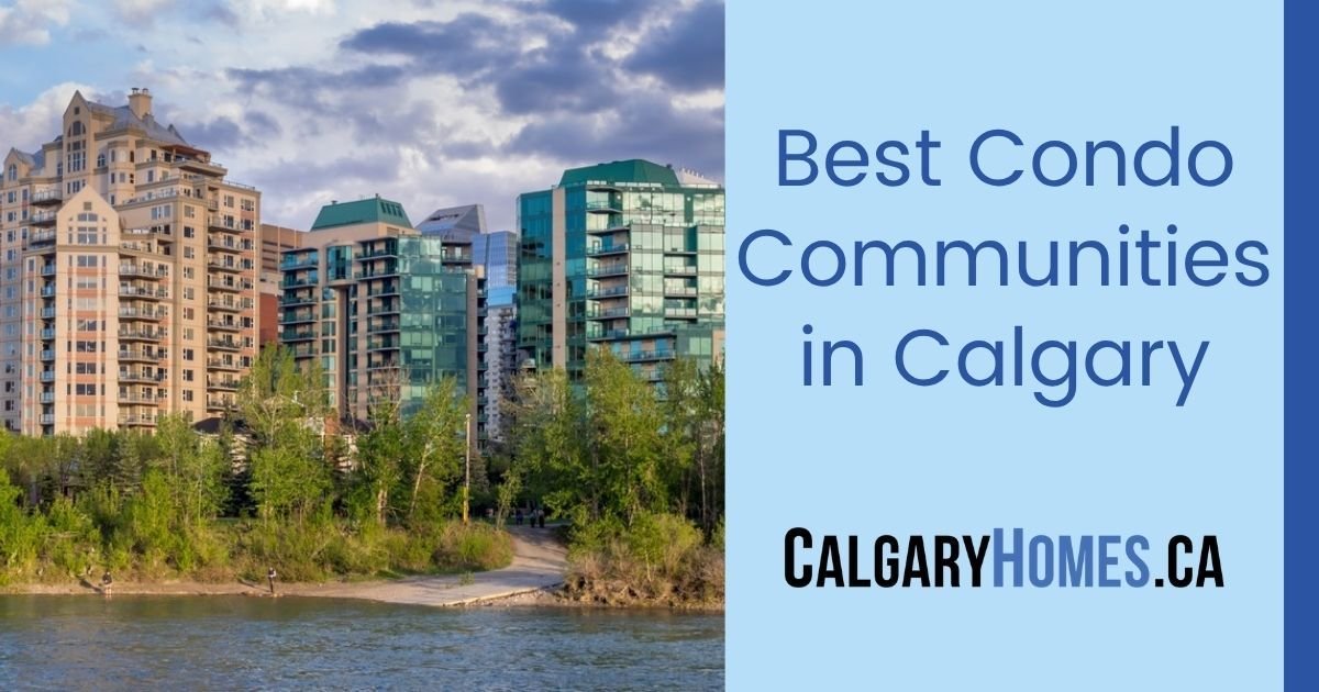 Calgary's Best Condo Communities