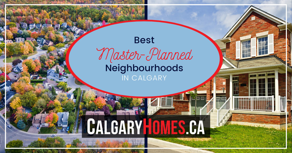 Calgary Best Master-Planned Neighborhoods