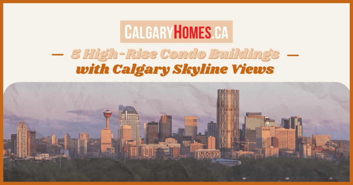 High-Rise Condos with Calgary Skyline Views