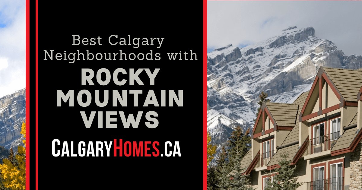 Calgary Neighbourhoods with the Best Rocky Mountain Views