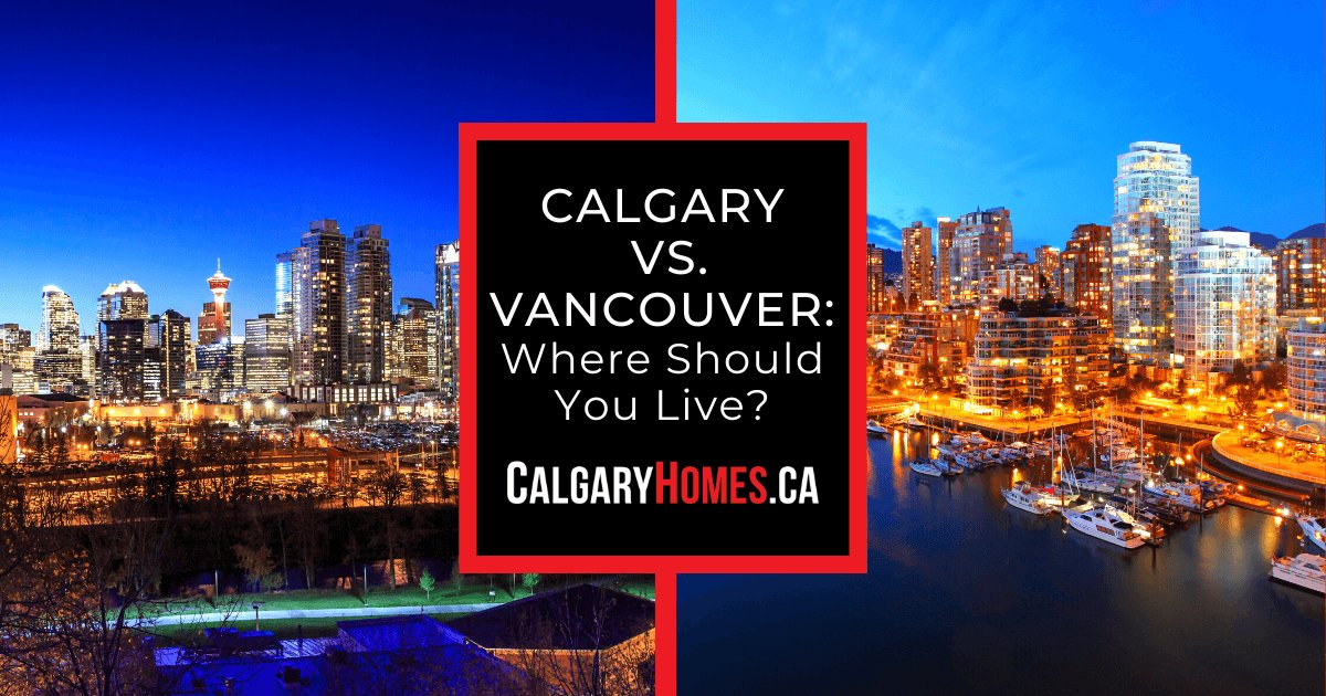 Comparing Calgary and Vancouver