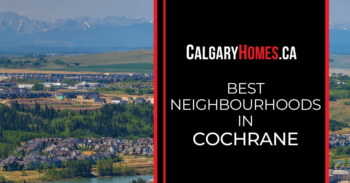 Cochrane Best Neighbourhoods