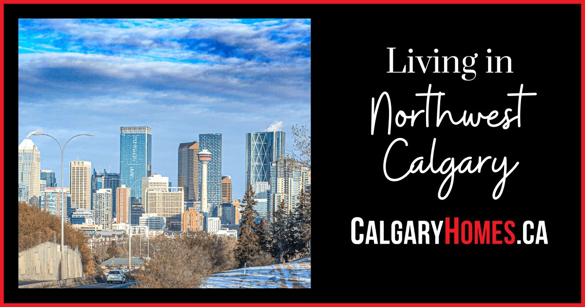 What it's Like to Live in Northwest Calgary