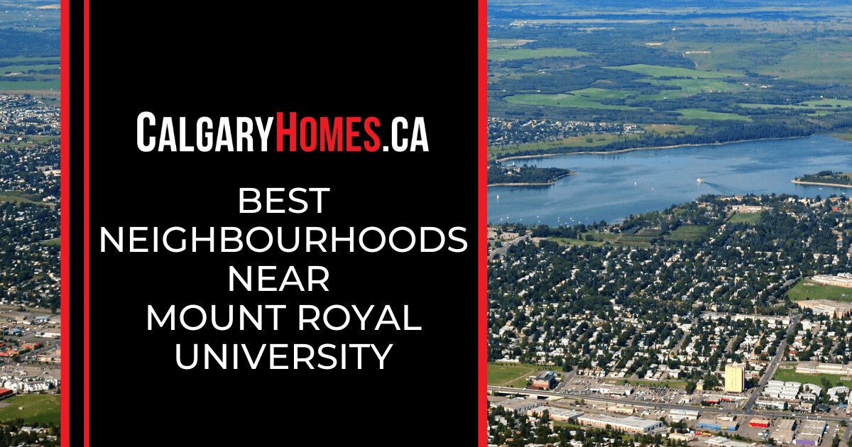 Best Neighbourhoods Near Mount Royal University