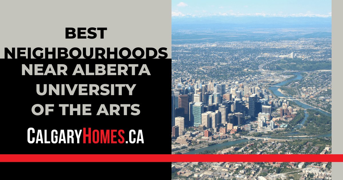 Best Neighbourhoods Near Alberta University of the Arts