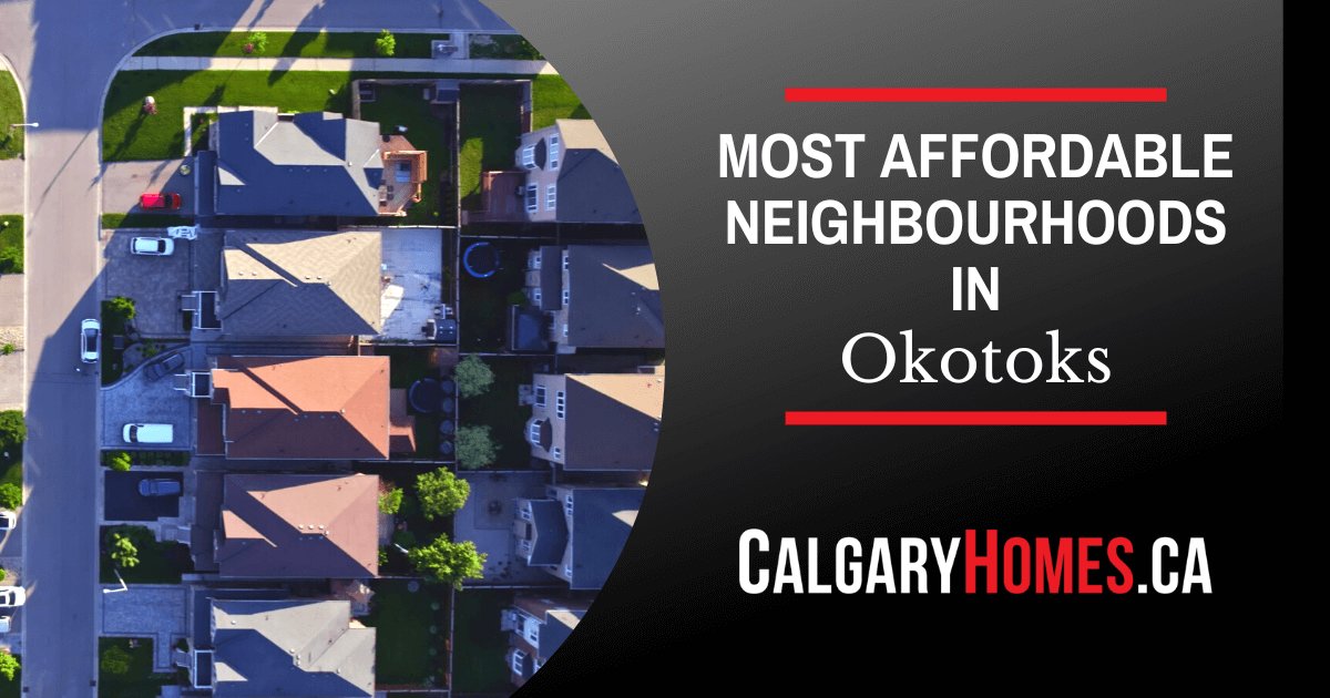 Okotoks Most Affordable Neighbourhoods