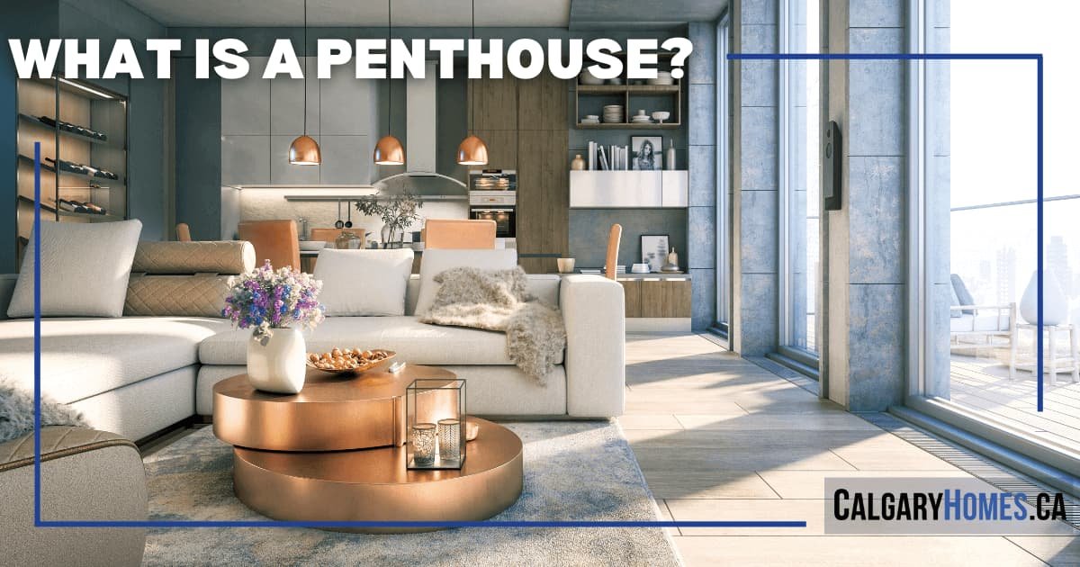 Features of Penthouse Condos